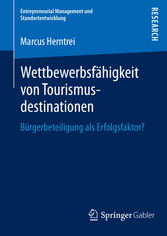 Wettbewerbsfähigkeit von Tourismusdestinationen - Bürgerbeteiligung als Erfolgsfaktor?