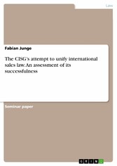 The CISG's attempt to unify international sales law. An assessment of its successfulness
