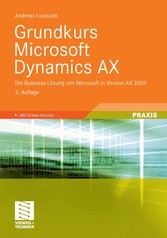 Grundkurs Microsoft Dynamics AX - Die Business-Lösung von Microsoft in Version AX 2009