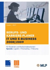 Gabler | MLP Berufs- und Karriere-Planer IT und e-business 2008 | 2009 - Für Studenten und Hochschulabsolventen