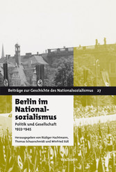 Berlin im Nationalsozialismus - Politik und Gesellschaft 1933-1945