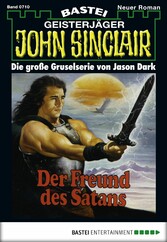 John Sinclair 710 - Der Freund des Satans (3. Teil)