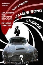 Das große James Bond-Lexikon - Aktualisierte und erweiterte Neuauflage