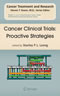 Cancer Clinical Trials: Proactive Strategies