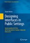 Designing Interfaces in Public Settings - Understanding the Role of the Spectator in Human-Computer Interaction