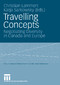 Travelling Concepts - Negotiating Diversity in Canada and Europe