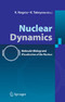 Nuclear Dynamics - Molecular Biology and Visualization of the Nucleus