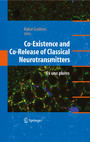 Co-Existence and Co-Release of Classical Neurotransmitters - Ex uno plures