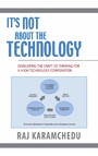 It's Not About the Technology - Developing the Craft of Thinking for a High Technology Corporation