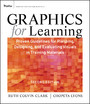 Graphics for Learning - Proven Guidelines for Planning, Designing, and Evaluating Visuals in Training Materials