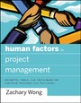 Human Factors in Project Management - Concepts, Tools, and Techniques for Inspiring Teamwork and Motivation