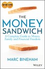 The Money Sandwich - A Complete Guide to Money, Family and Financial Freedom