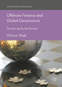 Offshore Finance and Global Governance - Disciplining the Tax Nomad