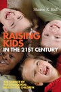 Raising Kids in the 21st Century - The Science of Psychological Health for Children