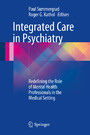 Integrated Care in Psychiatry - Redefining the Role of Mental Health Professionals in the Medical Setting
