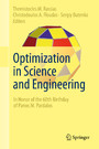 Optimization in Science and Engineering - In Honor of the 60th Birthday of Panos M. Pardalos