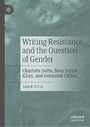 Writing Resistance and the Question of Gender - Charlotte Delbo, Noor Inayat Khan, and Germaine Tillion