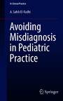 Avoiding Misdiagnosis in Pediatric Practice