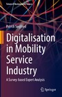 Digitalisation in Mobility Service Industry - A Survey-based Expert Analysis