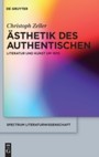 Ästhetik des Authentischen - Literatur und Kunst um 1970