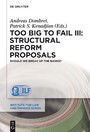 Too Big to Fail III: Structural Reform Proposals - Should We Break Up the Banks?