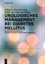 Urologisches Management bei Diabetes mellitus - Folgeerkrankungen des Urogenitaltraktes bei Diabetes mellitus