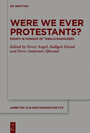 Were We Ever Protestants? - Essays in Honour of Tarald Rasmussen