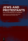 Jews and Protestants - From the Reformation to the Present