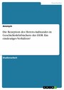 Die Rezeption des Herero-Aufstandes in Geschichtslehrbüchern der DDR. Ein eindeutiges Verhältnis?