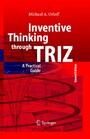 Inventive Thinking through TRIZ - A Practical Guide