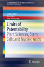Limits of Patentability - Plant Sciences, Stem Cells and Nucleic Acids