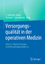 Versorgungsqualität in der operativen Medizin - Zentren, Mindestmengen und Behandlungsergebnisse