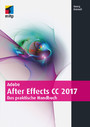 Adobe After Effects CC 2017 - Das praktische Handbuch