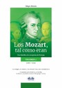 Los Mozart, Tal Como Eran. (Volumen 2) - Una Familia A La Conquista De Europa