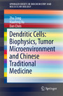 Dendritic Cells: Biophysics, Tumor Microenvironment and Chinese Traditional Medicine