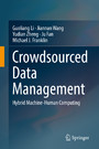 Crowdsourced Data Management - Hybrid Machine-Human Computing