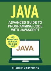Java - Advanced Guide to Programming Code with Java