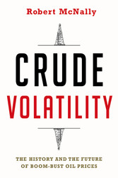 Crude Volatility - The History and the Future of Boom-Bust Oil Prices