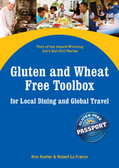 Gluten and Wheat Free Toolbox for Local Dining and Global Travel - Part of the Let's Eat Out Series