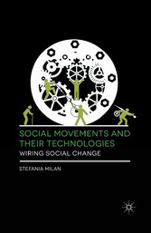 Social Movements and Their Technologies - Wiring Social Change