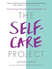 Self-Care Project - How to let go of frazzle and make time for you