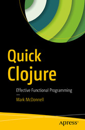 Quick Clojure - Effective Functional Programming