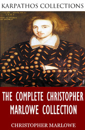 The Complete Christopher Marlowe Collection