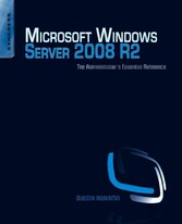 Microsoft Windows Server 2008 R2 Administrator's Reference - The Administrator's Essential Reference