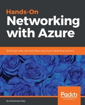 Hands-On Networking with Azure - Build large-scale, real-world apps using Azure networking solutions