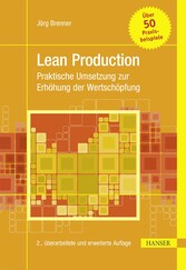 Lean Production - Praktische Umsetzung zur Erhöhung der Wertschöpfung