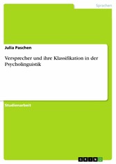 Versprecher und ihre Klassifikation in der Psycholinguistik