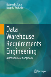 Data Warehouse Requirements Engineering - A Decision Based Approach